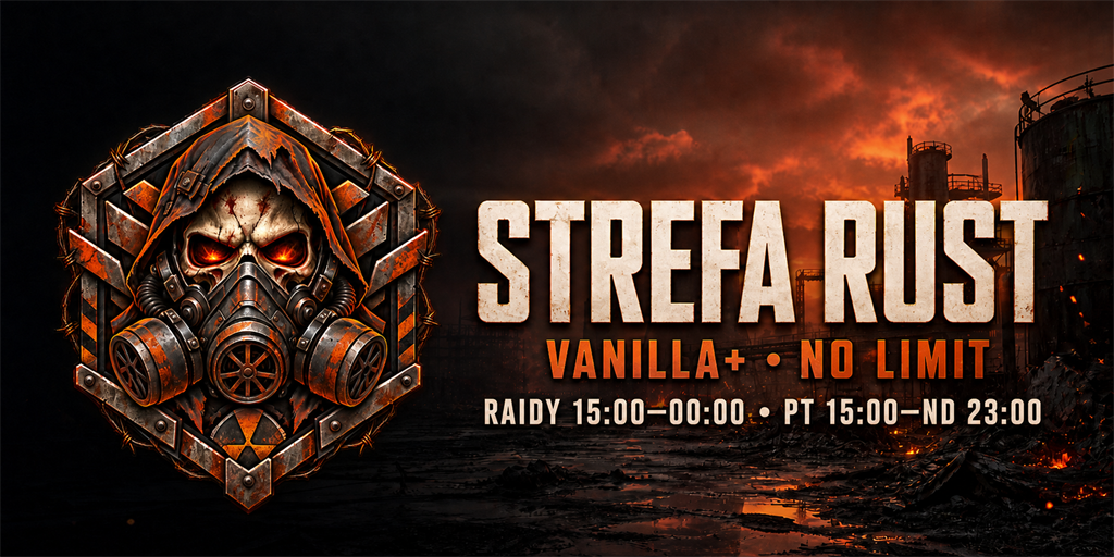 [PL/EU] Strefa Rust - Vanilla l NoLimit l RaidTime 15:00-00:00
